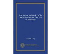 Life, letters, and diaries of Sir Stafford Northcote, first earl of Iddesleigh (v.2)
