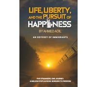 Life, Liberty, and the Pursuit of Happiness: An Odyssey of Immigrants