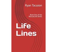 Life Lines: Book One of the RescueLink Series: 1