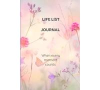 Life List Journal: When every moment counts