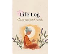 Life. Log | Documenting the era: A Brain Dump Journal for Mental Clarity and Daily Life Updates with a 2026 calendar & Vision Board.