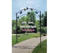 Life, Love, and Starlight: Poems by Sheila: Sheila Klepitch: October 2, 1940 - December 29, 2024