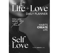 Life + Love Daily Planner: 2026 Magazine Style, Daily Weekly Monthly Journal for a Life Well Lived