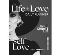Life & Love - The Magazine-Style Self-Care Planner for Women: A Stylish and Undated Wellness Journal with Quotes, Habits, and Space for Reflection
