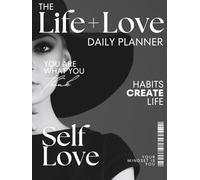 Life & Love - The Magazine-Style Self-Care Planner for Women: A Stylish and Undated Wellness Journal with Quotes, Habits, and Space for Reflection