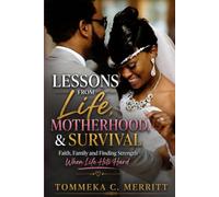 Life, Motherhood, Marriage & Survival: Faith, Family and Finding Strength When Life Hits Hard