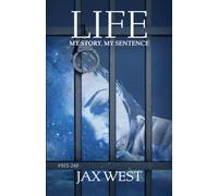 Life: My Story, My Sentence