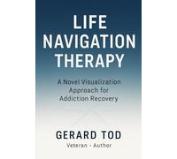 Life Navigation Therapy: A Novel Visualization Approach for Addiction Recovery