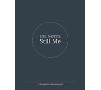 Life, Noted: Still Me: A thoughtful planning tool for clarity, continuity, and peace of mind