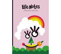 Life Notes: A notebook for creative minds - Spring - Perfect for designers, artists, writers, and creative thinkers of all ages (Life Notes - Four Seasons)