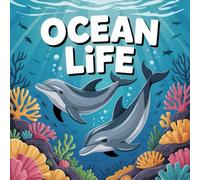 LIFE Ocean Coloring Book for Kids Ages 2-8: Improve Fine Motor Skills For Toddlers And Preschoolers Great Christmas Gift Big Coloring Pages Calm And ... Fine Motor Skills For Toddlers And Pr