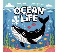 LIFE Ocean Coloring Book for Kids Ages 2-8: Simple Big Coloring Pages Enjoy Hours Of Coloring Fun For Kids Party Favor Build Focus Improve Fine Motor ... Enjoy Hours Of Coloring Fun For Kids Part