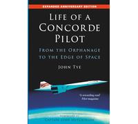 Life of a Concorde Pilot: From The Orphanage to The Edge of Space