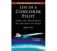 Life of a Concorde Pilot: From The Orphanage to The Edge of Space