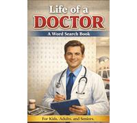 Life of a Doctor A Word Search Book: Doctor Career Exploration Word Search Large Print | 6×9 | Relaxing Brain Games | Learn Medical Terms and Healthcare Environments