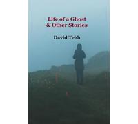 Life of a Ghost and Other Stories