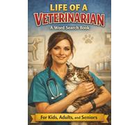 Life of a Veterinarian A Word Search Book: Veterinary Career Exploration Word Search Large Print | 6×9 | Stress Relieving Puzzles | Educational Fun for Kids Adults and Seniors