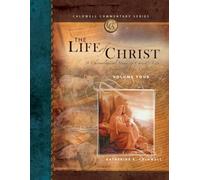 Life of Christ Volume 4