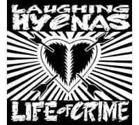 Life of Crime/YOu Can't Pray A Lie by Laughing Hyenas