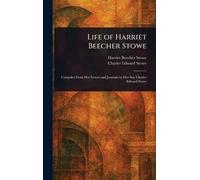 Life of Harriet Beecher Stowe