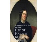 Life Of Harriet Beecher Stowe (ebook)