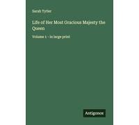 Life of Her Most Gracious Majesty the Queen: Volume 1 - in large print