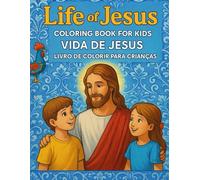 Life of Jesus - Coloring Book for Kids / Vida de Jesus - Livro de Colorir para Crianças (Bilingual Edition): Simple Bible Stories and Christian ... Faith Series - Multilingual Edition)