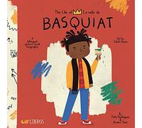 Life of /La Vida de Jean-Michel Basquiat: A Bilingual Picture Book Biography (Lil Libros/ Lil Books)