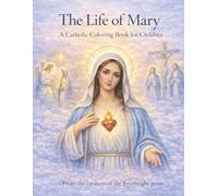 Life of Mary: A Catholic Coloring Book for Children