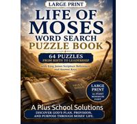 Life of Moses Word Search Puzzle Book Large Print: Large Print - 64 Puzzles from the Bulrushes of the Nile to Mount Nebo with King James Scripture ... Keys (The Complete Bible Puzzle Series)
