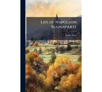 Life of Napoleon Buonaparte
