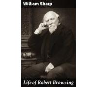 Life Of Robert Browning (ebook)