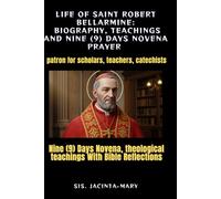 Life of saint Robert bellarmine: Biography, teachings and nine (9) days novena prayer (Catholic saints)