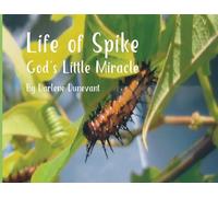 Life of Spike: God's Little Miracle