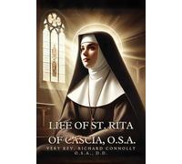 LIFE OF ST. RITA OF CASCIA, O.S.A.