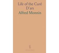 Life of the Curé D'ars