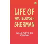 Life of Wm. Tecumseh Sherman