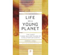 Life on a Young Planet: The First Three Billion Years of Evolution on Earth - Updated Edition: 35 (Princeton Science Library)