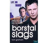 LIFE ON MARS: BORSTAL SLAGS: A Gritty 1970s Detective Mystery of Prison Corruption and Murder