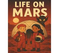 Life on Mars: Exploring the Red Planet, One Page at a Time