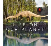 Life on Our Planet: A Stunning Re-examination of Prehistoric Life on Earth