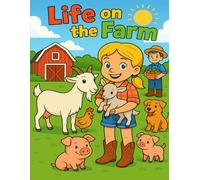 Life on the Farm: A Coloring Adventure for Kids to Learn What Each Animal Does on the Farm