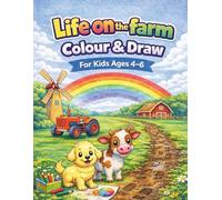 Life on the Farm: A Fun Coloring Book for Kids Ages 4-6 (Farm Animals Activity Books)