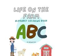 Life on the Farm: Alphabet Coloring Book