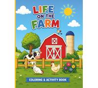 Life on the Farm Coloring and Activity Book: With Cute Animals, Tractors, Mazes, Word Search for Kids Ages 5-10