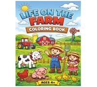 Life on the Farm Coloring Book for Kids Ages 4-8: Coloring Farm Fun for All! (Adventure Coloring for Kids!)