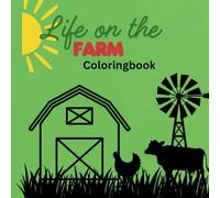 Life on the Farm coloring book for preschool and elementary kids: Simple and fun coloring pages for young kids ages 3-12