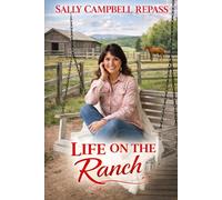 LIFE ON THE RANCH