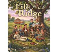 Life on The Ridge: Ten Cousins, One Oak Tree, and a Christian Boyhood in the Country