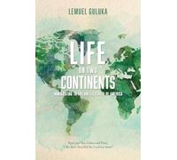 Life on Two Continents: Immigrating to the United States of America